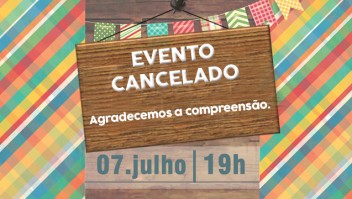 Comunicado: Arraiá cancelado