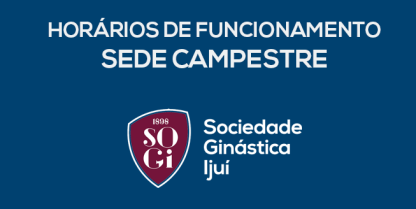Horário de funcionamento Sede Campestre 